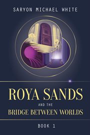 Roya sands and the bridge between worlds cover image