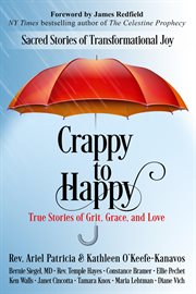 Crappy to happy : true stories of grit, grace, and love cover image