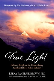 True light : ordinary people on the extraordinary spiritual path of Sukyo Mahikari cover image
