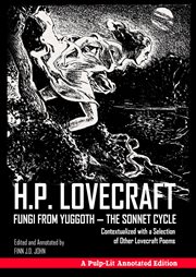 Fungi from yuggoth - the sonnet cycle. Contextualized with a Selection of Other Lovecraft Poems cover image