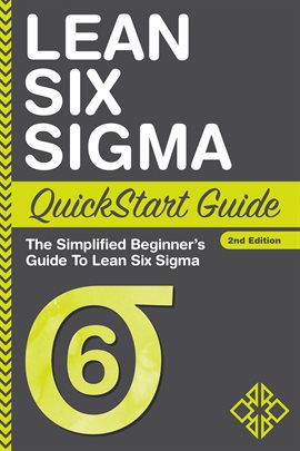 Cover image for Lean Six Sigma QuickStart Guide