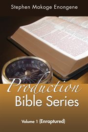 Production bible series, volume 1 cover image