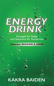 Energy drink: calories. Wisdom and Hope cover image