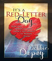 It's a red-letter day!. How the Words of Jesus Impact the Hearts of Women Today cover image