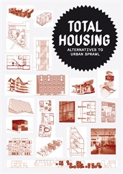 Total housing : alternatives to urban sprawl cover image