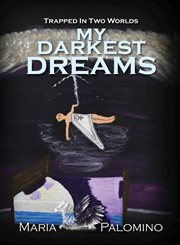 My darkest dreams. Trapped in Two Worlds cover image