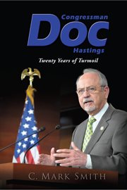 Congressman Doc Hastings : twenty years of turmoil cover image