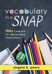 Vocabulary in a snap : 100+ lessons for elementary instruction cover image