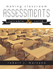 Making classroom assessments reliable and valid cover image