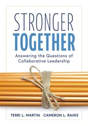 Stronger together : answering the questions of collaborative leadership cover image