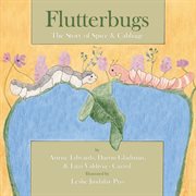 Flutterbugs : the story of Spice & Cabbage cover image