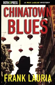 Chinatown blues : a Max LeBlue mystery cover image
