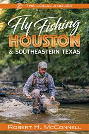 Fly Fishing Houston & Southeastern Texas cover image