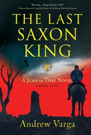 The last Saxon king : a jump in time novel cover image
