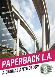 Paperback L.A. : a casual anthology. Book 3, Secrets. SigAlerts. Ravines. Record cover image