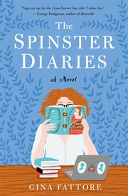 The spinster diaries : a novel cover image