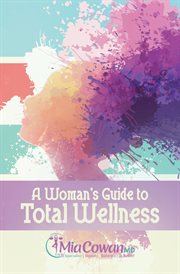 A woman's guide to total wellness cover image