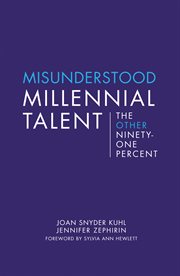 Misunderstood millennial talent: the other ninety-one percent cover image