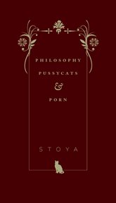 Philosophy, pussycats, & porn cover image