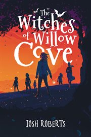 The witches of Willow Cove cover image