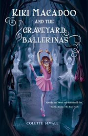 Kiki MacAdoo and the graveyard ballerinas cover image