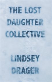 The lost daughter collective : a novel cover image