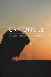 Cry Uncle cover image