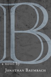 B : a novel cover image