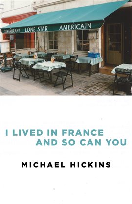 Cover image for I Lived in France and So Can You