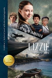 Lizzie and the Guernsey Gang : a novel cover image