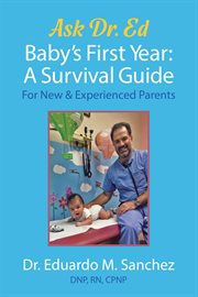 Baby's first year. A Survival Guide for New & Experienced Parents cover image