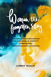 Woman. The Forgotten Story cover image