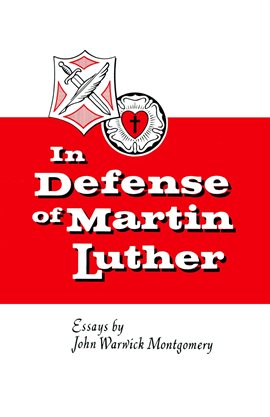Cover image for In Defense of Martin Luther