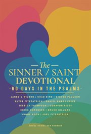 The sinner/saint devotional. 60 Days in the Psalms cover image