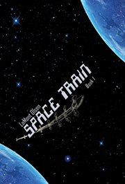 Space train. book 1 cover image