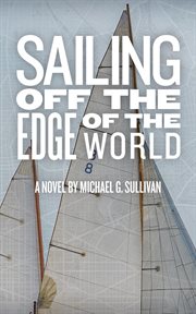 Sailing off the edge of the world cover image