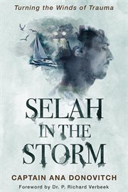 Selah in the storm : turning in the winds of trauma cover image