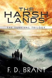 The harsh lands. The Complete Survival Trilogy cover image