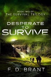 Desperate to Survive : Book Two of the Survival Series cover image