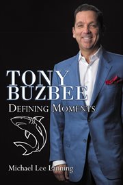 Tony buzbee - defining moments cover image