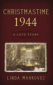 Christmastime 1944 : a love story cover image