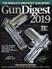 Gun digest 2019. The World's Greatest Gun Book! cover image
