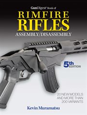 Gun digest book of rimfire rifles assembly/disassembly cover image