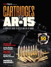 Cartridges of the ar-15. A Complete Reference Guide to AR Platform cover image