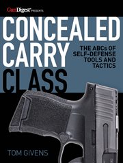 Concealed carry class. The ABCs of Self-Defense Tools and Tactics cover image