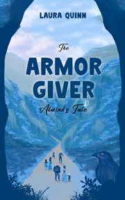 The Armor Giver : Alwind's Tale cover image