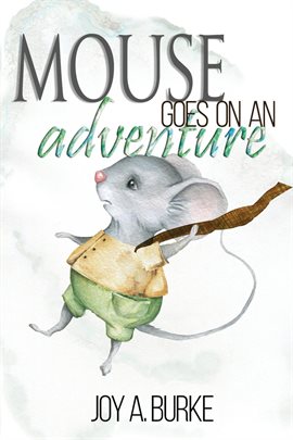 Cover image for Mouse Goes on an Adventure