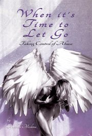 When it's time to let go. Taking Control of Abuse cover image