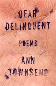 Dear delinquent : poems cover image