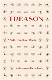 Treason. A Sallie Bingham Reader cover image